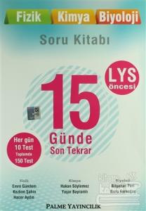 LYS Öncesi Fizik Kimya Biyoloji 15 Günde Son Tekrar Soru Kitabı