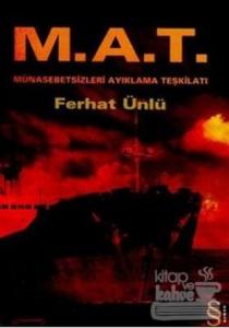 M.A.T.  Münasebetsizleri Ayıklama Teşkilatı