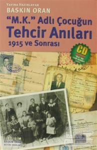 M. K. Adlı Çocuğun Tehcir Anıları 1915 ve Sonra