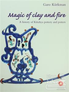 Magic of Clay and Fire (Ciltli)