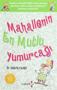 Mahallenin En Mutlu Yumurcağı (Kokulu Kitap)