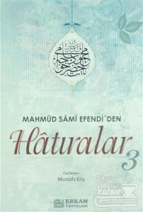 Mahmud Sami Efendi'den Hatıralar-3
