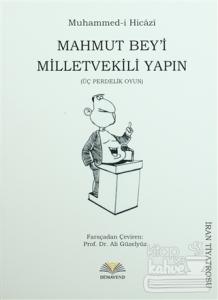 Mahmut Bey'i Milletvekili Yapın