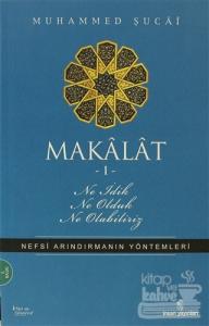 Makalat -1- Ne İdik, Ne Olduk, Ne Olabiliriz