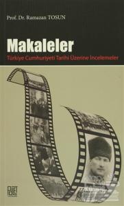 Makaleler : Türkiye Cumhuriyeti Tarihi Üzerine İncelemeler