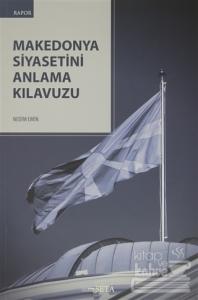 Makedonya Siyasetini Anlama Kılavuzu