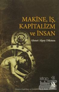 Makine, İş, Kapitalizm ve İnsan