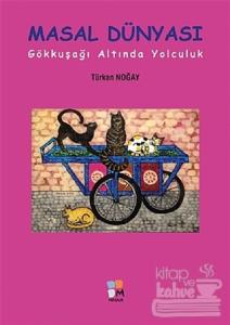 Masal Dünyası - Gökkuşağı Altında Yolculuk