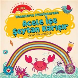 Masallarla Atasözlerimiz - Acele İşe Şeytan Karışır