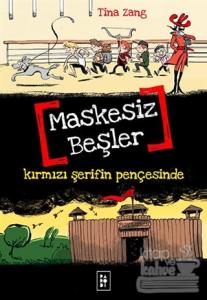Maskesiz Beşler Serisi 2 : Kırmızı Şerifin Pençesinde