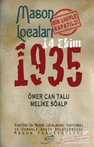 Mason Locaları Bir Emirle Kapatıldı 14 Ekim 1935