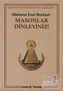 Masonlar Dinleyiniz!