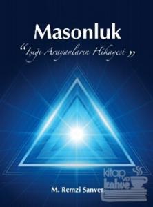 Masonluk - Işığı Arayanların Hikayesi