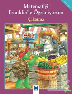 Matematiği Franklin'le Öğreniyorum: Çıkarma