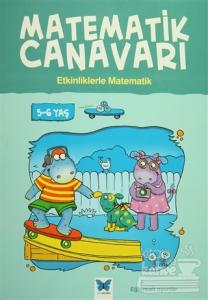 Matematik Canavarı - Etkinliklerle Matematik 5-6 Yaş