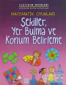 Matematik Oyunları - Şekiller, Yer Bulma ve Konum Belirleme