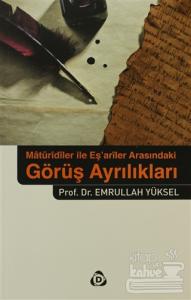 Matüridiler İle Eş'Ariler Arasindaki Görüş Ayrılıkları