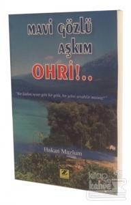 Mavi Gözlü Aşkım Ohri!...