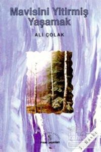 Mavisini Yitirmiş Yaşamak
