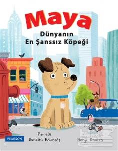 Maya: Dünyanın En Şanssız Köpeği