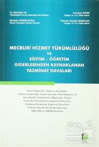 Mecburi Hizmet Yükümlülüğü ve Eğitim - Öğretim Giderlerinden Kaynaklanan Tazminat Davaları