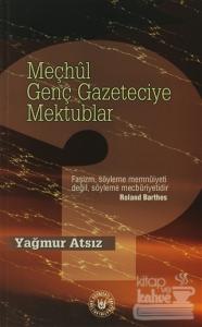 Meçhul Genç Gazeteciye Mektublar