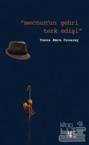 Mecnun'un Şehri Terk Edişi