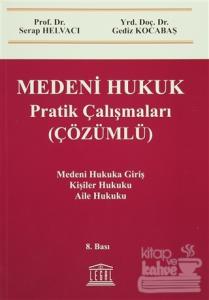 Medeni Hukuk Pratik Çalışmaları (Çözümlü)