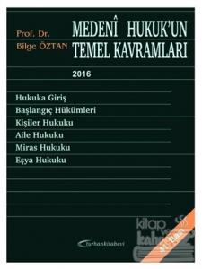 Medeni Hukuk'un Temel Kavramları 2016