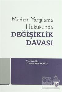 Medeni Yargılama Hukukunda Değişiklik Davası