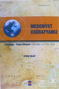 Medeniyet Coğrafyamız
