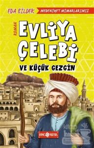 Medeniyet Mimarlarımız 1 - Evliya Çelebi ve Küçük Gezgin