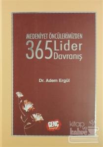 Medeniyet Öncülerimizden 365 Lider Davranış (Ciltli)