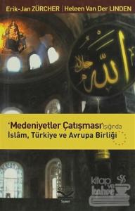 Medeniyetler Çatışması Işığında İslam, Türkiye ve Avrupa Birliği