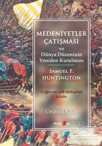 Medeniyetler Çatışması ve Dünya Düzeninin Yeniden Kurulması