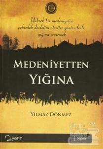 Medeniyetten Yığına