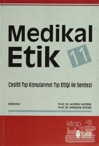 Medikal Etik 11 - Çeşitli Tıp Konularının Tıp Etiği İle Sentezi