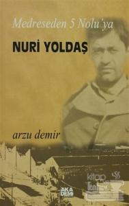 Medreseden 5 No'luya Nuri Yoldaş