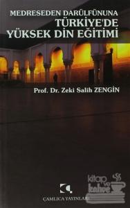Medreseden Darülfünuna Türkiye'de Yüksek Din Eğitimi