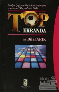 Medya Çağında Futbol ve Televizyon Arasındaki Kaçınılmaz İlişki Top Ekranda