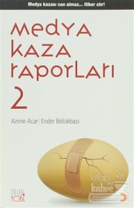 Medya Kaza Raporları 2