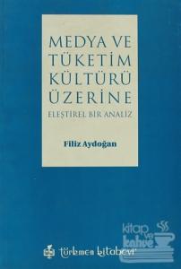 Medya ve Tüketim Kültürü Üzerine