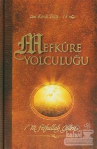 Mefküre Yolculuğu (Ciltli)