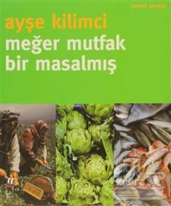 Meğer Mutfak Bir Masalmış