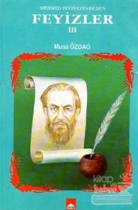 Mehmed Feyzi Efendi'den Feyizler 3