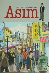 Mehmet Akif'in İdeal Nesli: Asım