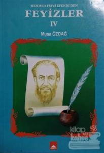 Mehmet Feyzi Efendi'den Feyizler 4
