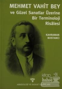 Mehmet Vahit Bey ve Güzel Sanatlar Üzerine Bir Terminoloji Risalesi