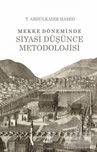 Mekke Döneminde Siyasi Düşünce Metodolojisi