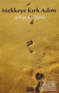 Mekke'ye Kırk Adım